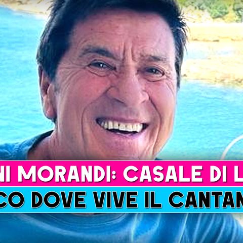 Gianni Morandi, Casale Di Lusso: Ecco Dove Vive!