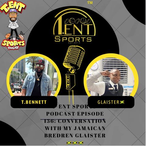 T-ENT SPORTS PODCAST EPISODE 136