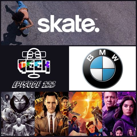 Episode 122 (Marvel Emmy Nominations, Skate, BMW, and more) #DoYouSpeakGeek #DYSG