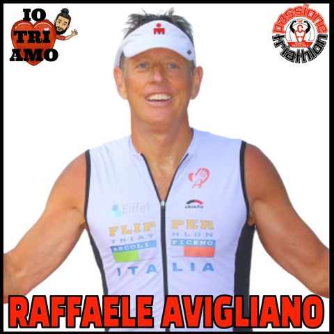 Passione Triathlon n° 77 🏊🚴🏃💗 Raffaele Avigliano