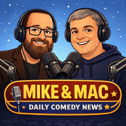 Mike and Mac discuss the Top Comedians