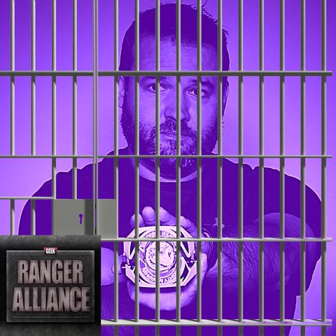 Ranger Alliance Episode 41: It's Jail Time!