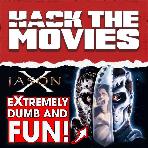 Jason X is Extremely Dumb and Fun - Talking About Tapes (#193)
