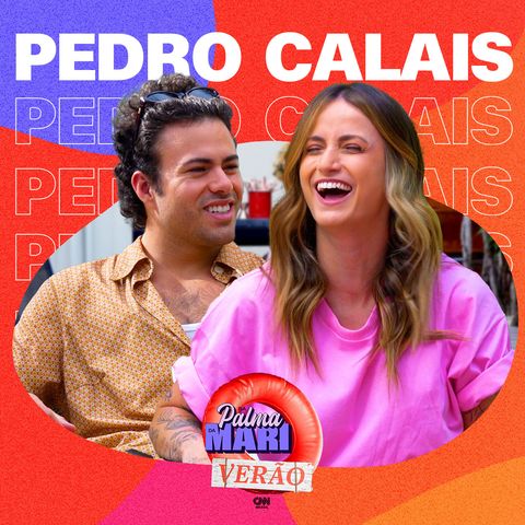 Pedro Calais | Na Palma da Mari #60