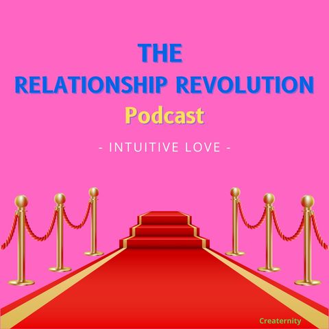 The RELATIONSHIP REVOLUTION Podcast - Episode 19 - The PRIORITY is PEACE!