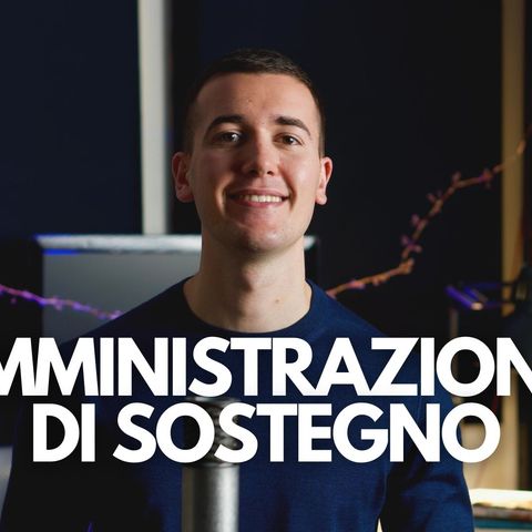 AMMINISTRAZIONE DI SOSTEGNO  DIRITTO PRIVATO IN 3 MINUTI #9