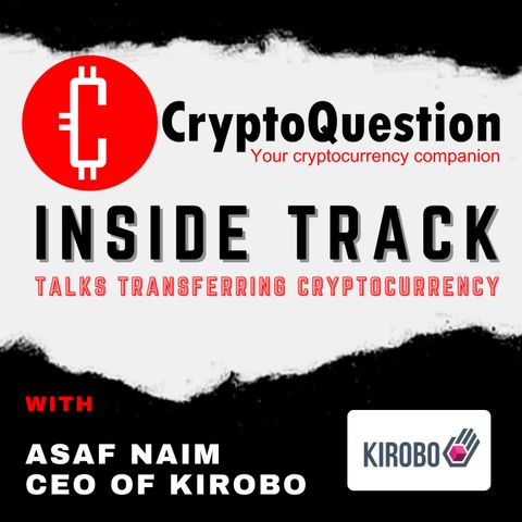 Inside Track with Asaf Naim CEO of Kirobo