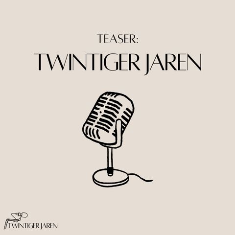 TEASER: Twintigerjaren - De Podcast