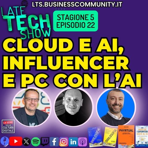 Cloud e AI, Influencer e computer con l’AI - S05e22