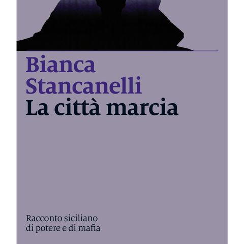 "La città marcia" di Bianca Stancanelli