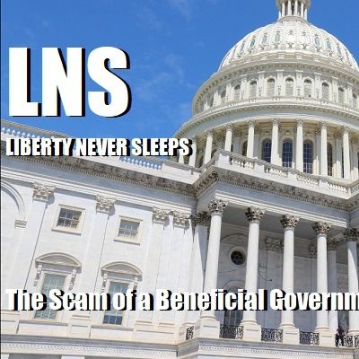 The Scam of a Beneficial Government 10/12/20 Vol.9 #185