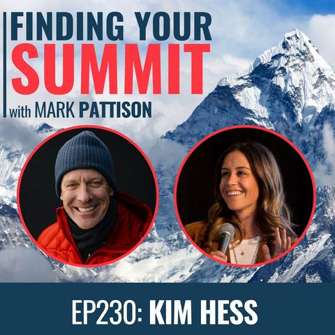 EP 230:  Kim Hess, Super Woman going after the Explorers Grand Slam