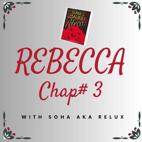 Rebecca Chapter 3 | A Bestseller Romantic, Gothic, Suspense Novel