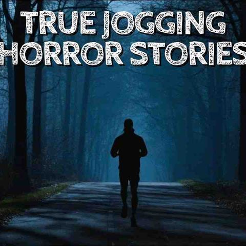 5 True Jogging Horror Stories