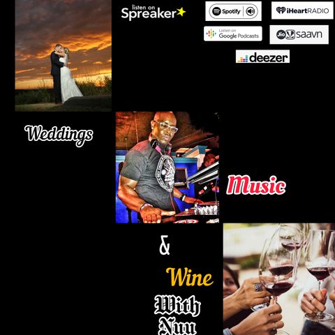 Weddings Music and Wine with Nuu(Re-Air EP 7)