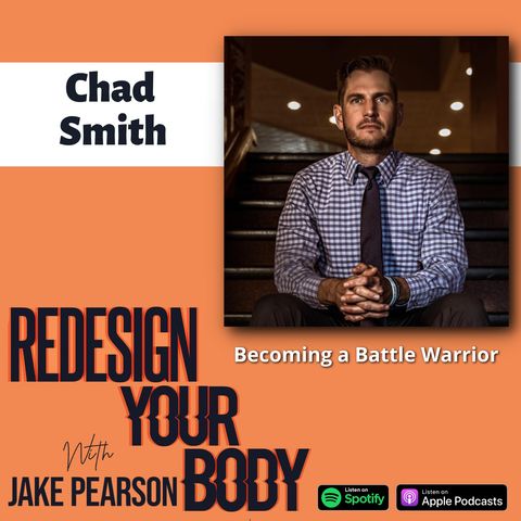 Episode 071 - Be a Battle Warrior - Chad Smith