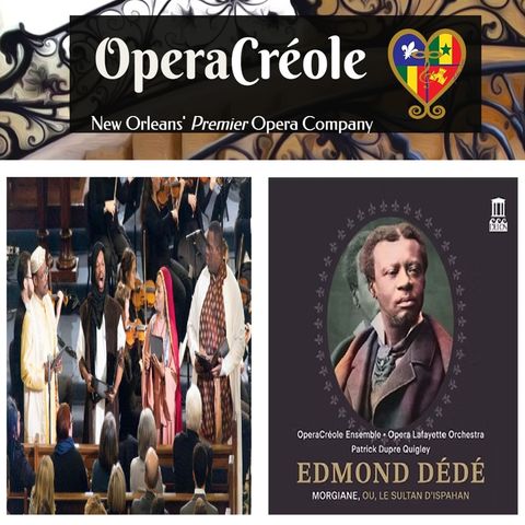Opera Creole Continues Performing The Sounds Of History After  Morgiane