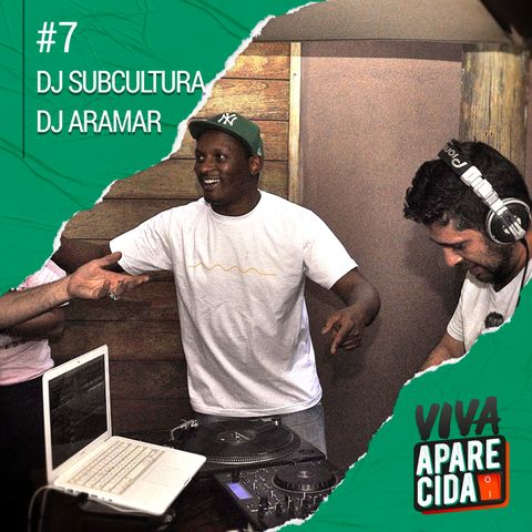 #7 - Samuel Subcultura, Aramar e a Cultura DJ em Sorocaba