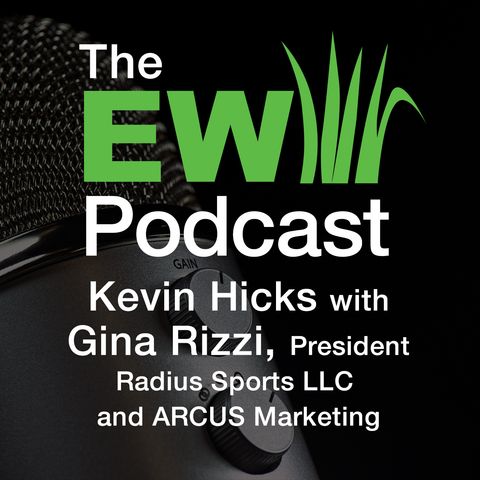 EW Podcast - Kevin Hicks with Gina Rizzi