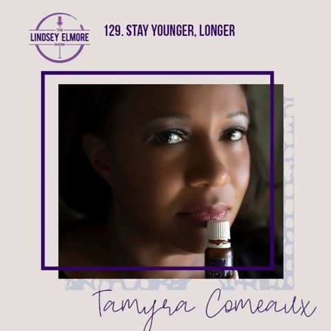 Stay younger, longer | Dr. Tamyra Comeaux