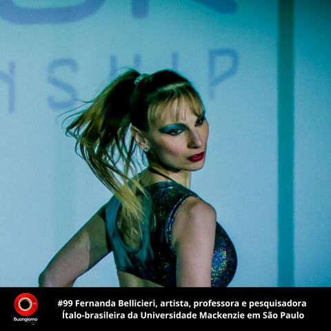 #99 Fernanda Bellicieri - Artista e professora italo-brasileira na Univ. Mackenzie em São Paulo