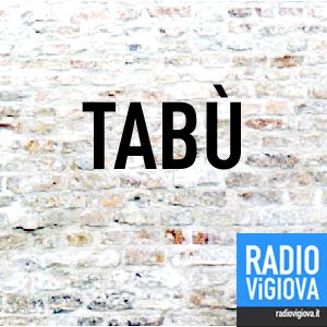 Tabù: la parola di Radio Vigiova