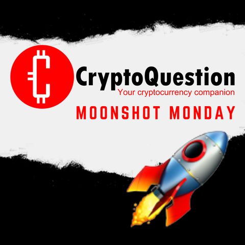 Moonshot Monday - 9th May 2022