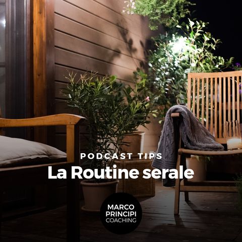 Podcast Tips "La Routine serale"