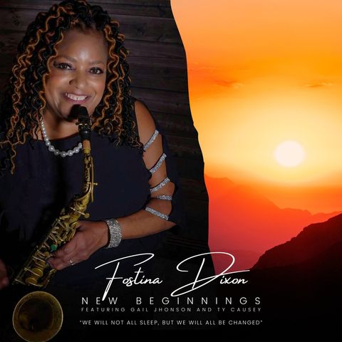 Jazz soloist Fostina Dixon returns with 'New Beginnings" album