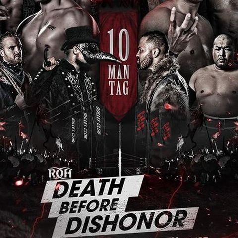 ENTHUSIASTIC REVIEWS #111: ROH Death Before Dishonor 2018 Watch-Along