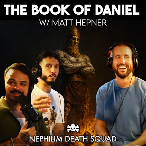 The Book of Daniel Bible Study w/ Matttttt Hepner