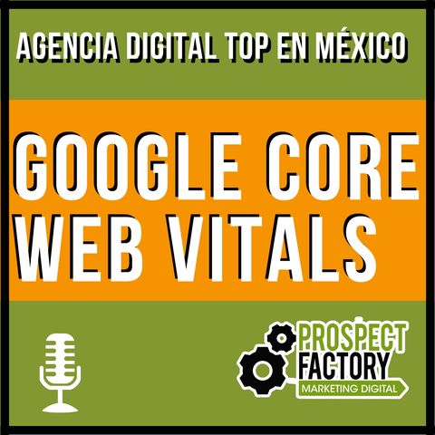 Google Core Web Vitals | Prospect Factory