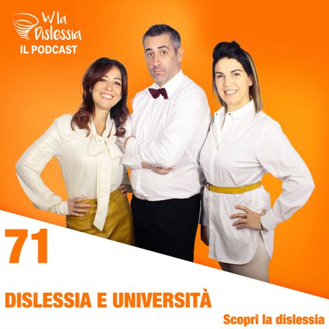 Scopri la dislessia Ep. 71 - Dislessia e università