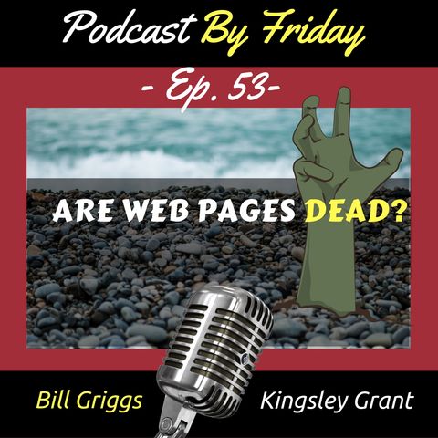 PBF 53: Are Web Pages Dead?