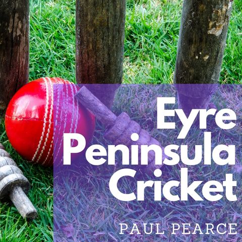 Paul Pearce talks Eyre Peninsula Cricket on the FLOW FM Friday Night Sports Show January 28
