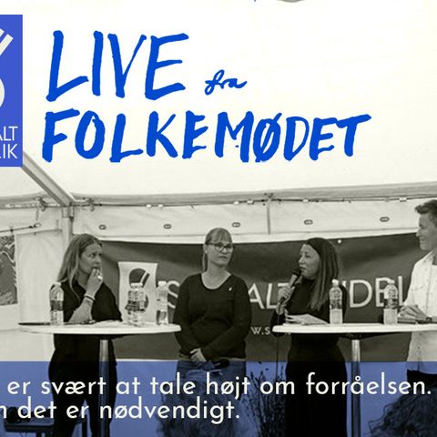 Det er svært at tale højt om forråelsen. Men det er nødvendigt. Live fra Folkemødet