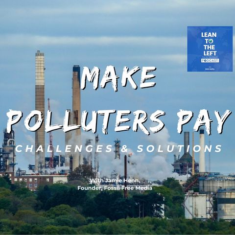 Environmental Justice: Make Polluters Pay