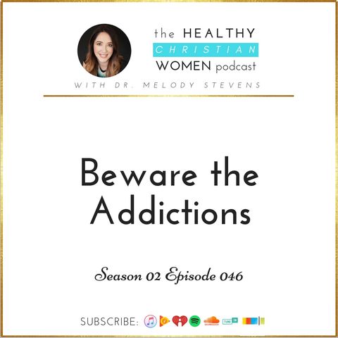S02 E046: Beware the Addictions