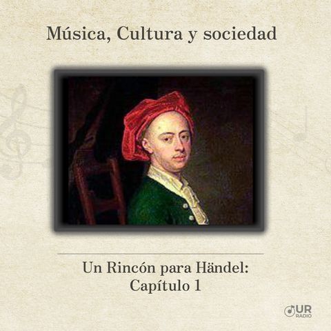Un Rincón para Händel: Capítulo 1