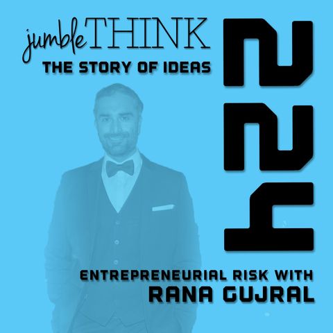 Entrepreneurial Risk with Rana Gujral