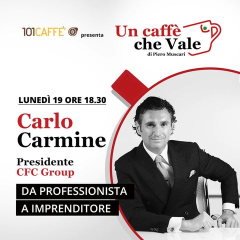 Carlo Carmine: Da professionista a imprenditore