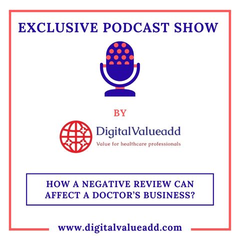 How a negative review can affect a doctor’s business | Best Digital Marketing for Doctors and Hospital | Digital valueadd
