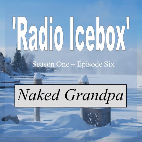 Naked Grandpa; episode 0106