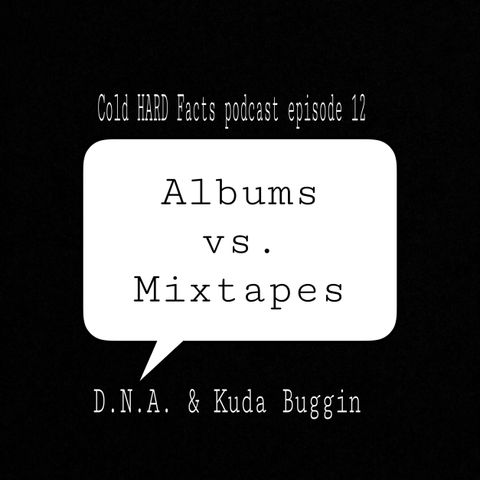 Albums vs. Mixtapes