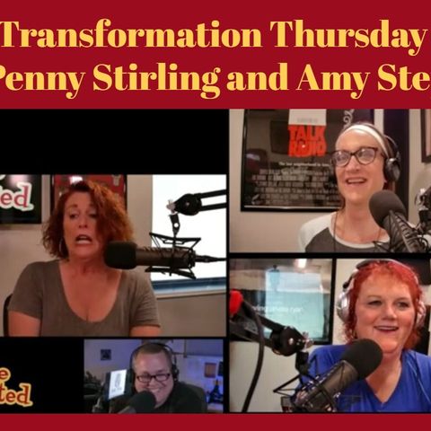 Transformation Thursday with Penny Stirling and Amy Stephens