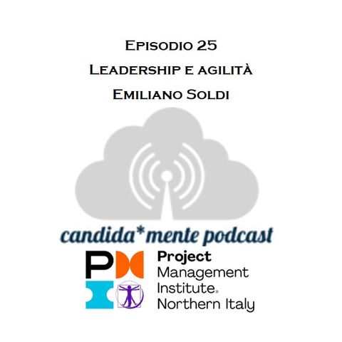 Episodio 25 - Emiliano Soldi - Leadership e agilità