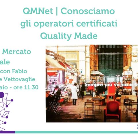 Alle Vettovaglie di Livorno - QMNet | Conosciamo gli operatori certificati Quality Made #1.23