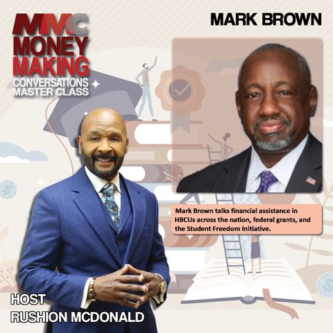 Student Freedom Initiative Pays off HBCU Loans says Mark Brown, President and Chief Executive Officer