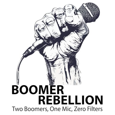 Boomer Rebellion Episode 26