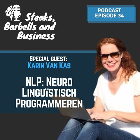 Ep. #34 | Special guest: Karin Van Kas - NLP technieken